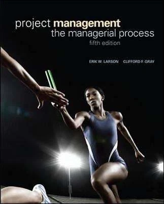 Project Management: the Managerial Process : The Managerial Proce