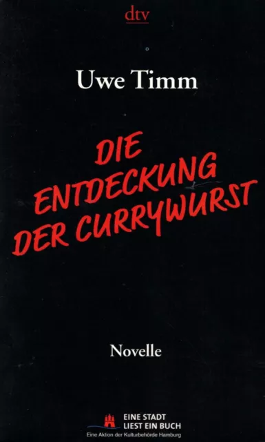 Die Entdeckung der Currywurst • Novelle von Timm, Uwe (2003, Taschenbuch)