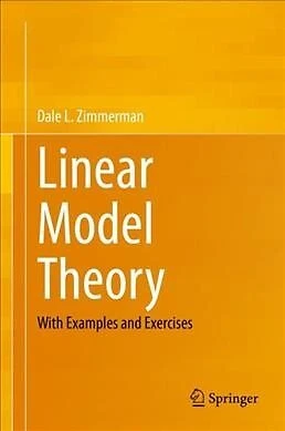 LINEAR MODEL THEORY : With Examples and Exercises, Hardcover by ...