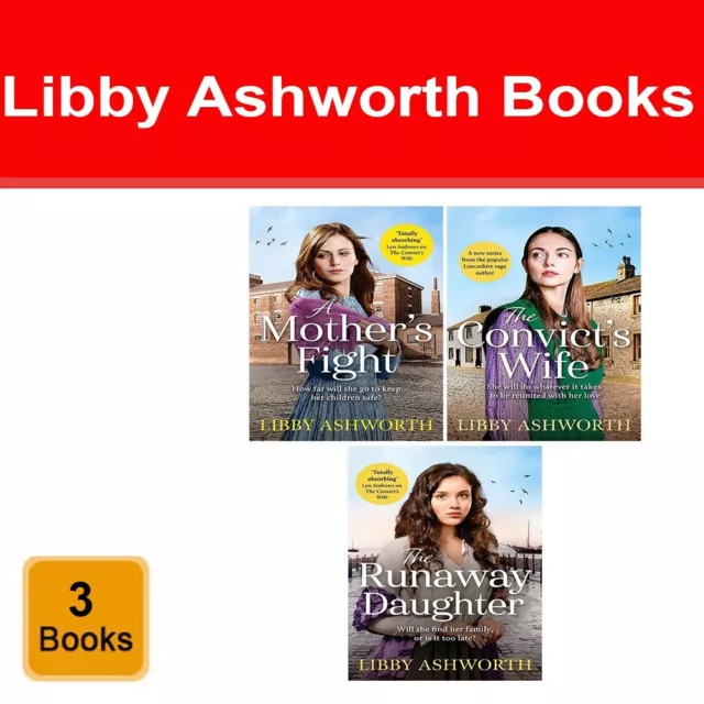 Lancashire Girls Series 3 Books Set by Libby Ashworth A Mothers Fight,Convict