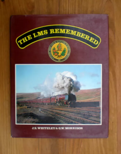 (Railway Books)  THE LMS REMEMBERED by J S Whiteley & G W Morrison