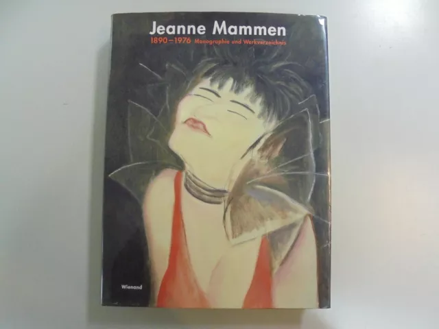 Jeanne Mammen 1890-1976. Monographie und Werkverzeichnis. Merkert, Jörn: