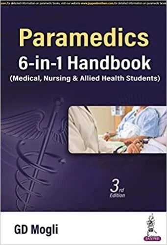 Paramedics 6-in-1 Handbook (Medical, Nursing & Allied Health Sciences), 3/e