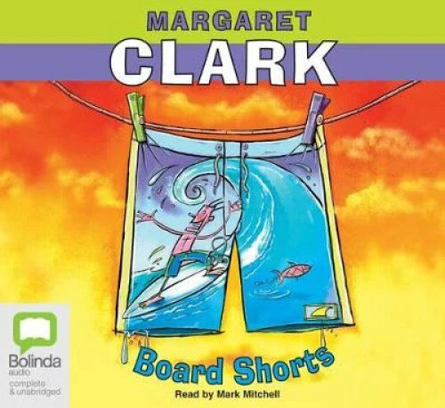 Board Shorts (Shorts Series The) [Audio] by Margaret Clark