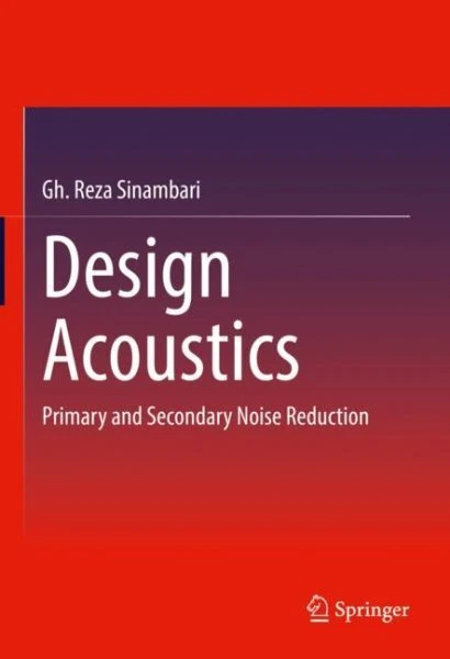 Design Acoustics : Primary and Secondary Noise Mitigation, Hardcover by Sinam...