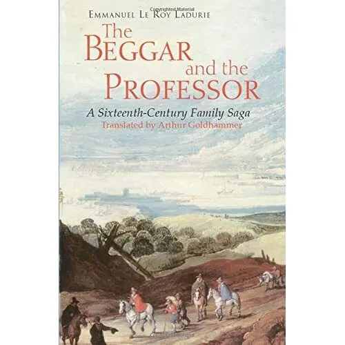 The Beggar and the Professor: A Sixteenth-Century Famil - Paperback NEW Emmanuel