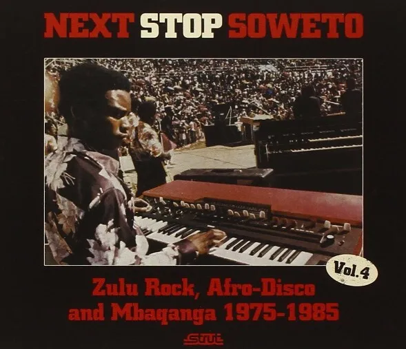 Various – Next Stop Soweto Vol. 4 (Zulu Rock, Afro Disco) [New & Sealed] CD