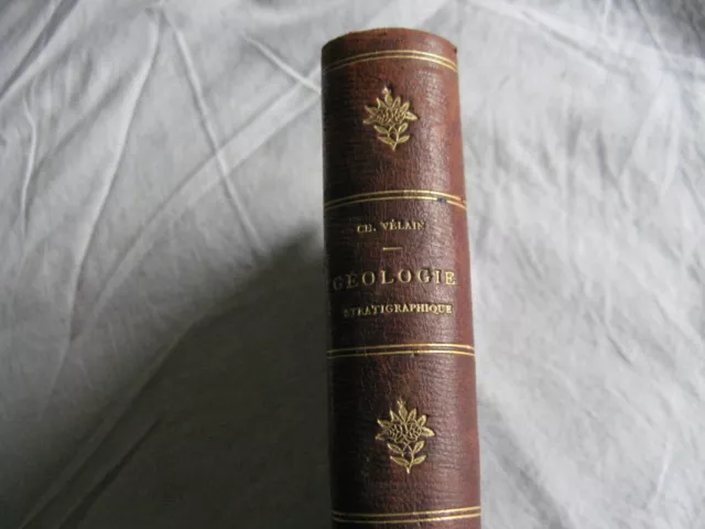 Ancien livre Cours élémentaire de Géologie Stratigraphique de 1892 Ch. Vélain