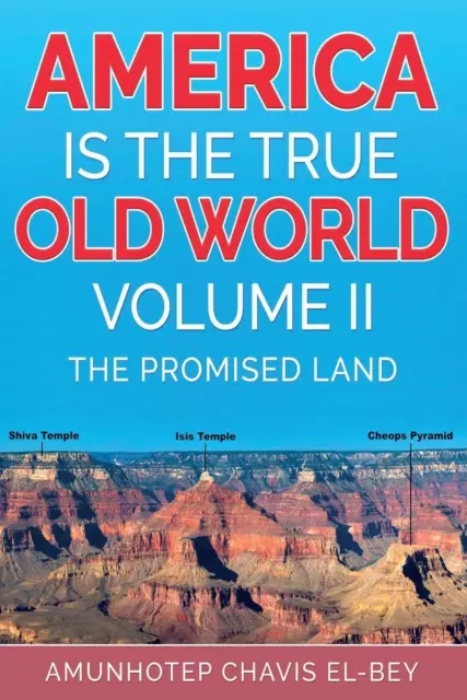 America is the True Old World, Volume II | Amunhotep Chavis El-Bey | Taschenbuch