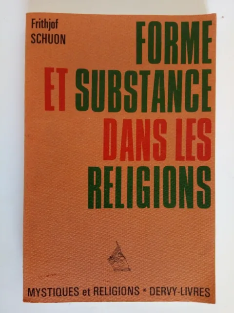 Formes et Substances dans les Religions - Frithjof Schuon - éditions Dervy 1975