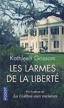 Les Larmes de la liberté de GRISSOM, Kathleen | Livre | état très bon