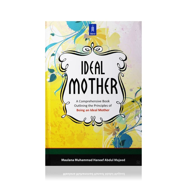 The Ideal Mother | Comprehensive Book Outlining Principles of an Ideal Mother