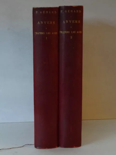 GENARD (Pierre). Anvers à travers les âges. Tomes I & II. 1889