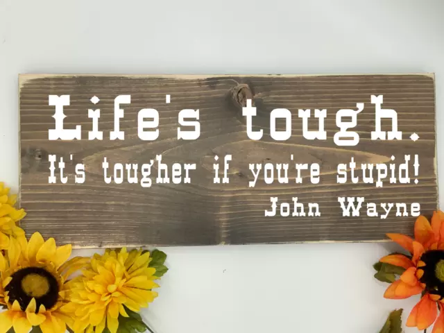John Wayne Quote Sign Life's Tough Cowboy Western Wall Decor Rustic The Duke