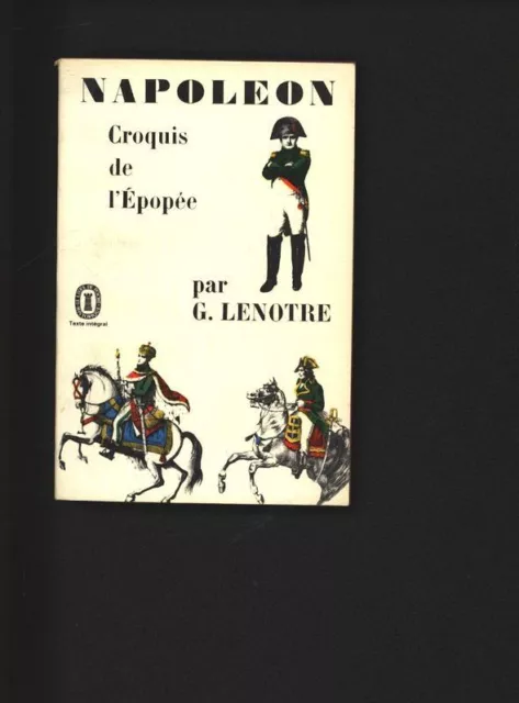 Napoleon. Croquis de l'epopee. Lenotre, G.: