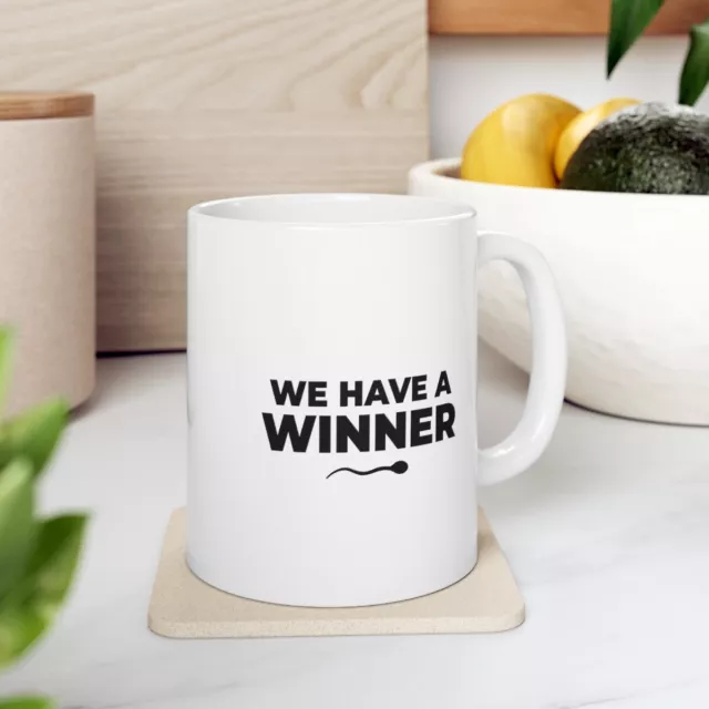 We Have A Winner coffee mug funny quote