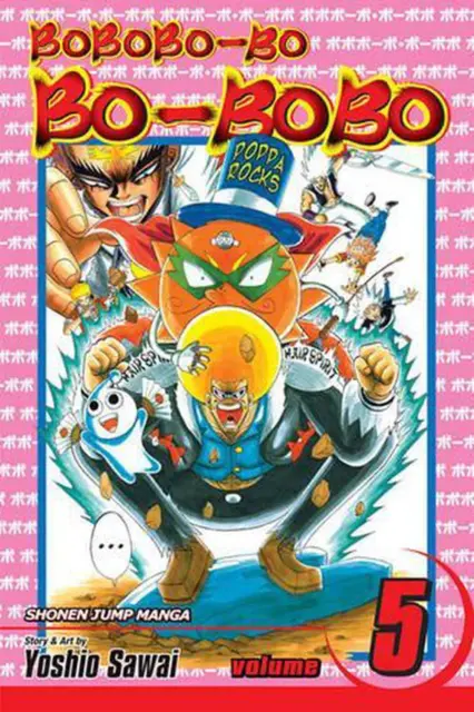 Bobobo-bo Bo-bobo, Vol. 5: Humans Are la la La by Yoshio Sawai (English) Paperba