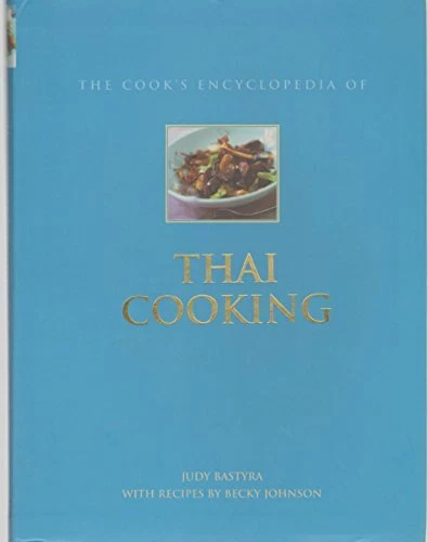 THE COOK'S ENCYCLOPEDIA OF THAI COOKIN..., Judy Bastyra