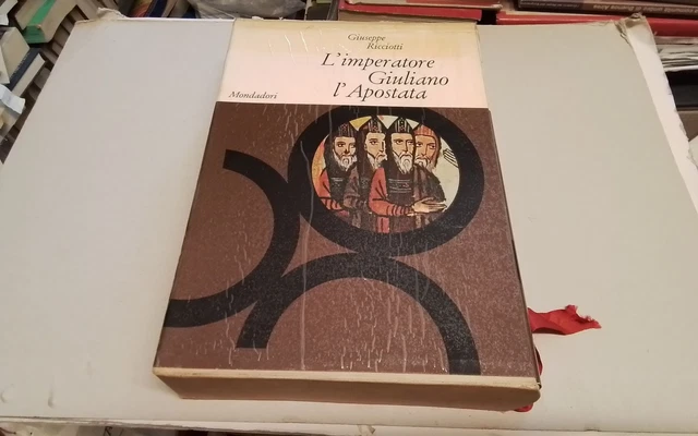RICCIOTTI , L'IMPERATORE GIULIANO L'APOSTATA , MONDADORI, 1962, 28mg26