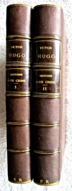 Œuvres Complètes V. HUGO / Hist. D'un Crime 2 Tomes J. Hetzel / A. Quantin 1883