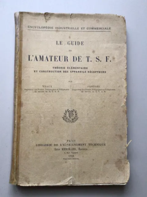 le guide de l'amateur de TSF  par Veaux et Santoni 1924