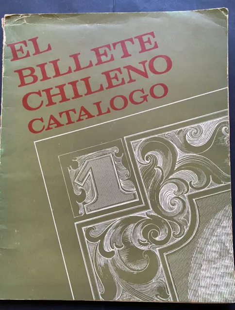 EL BILLETE CHILENO, Catalogo 1973, Jose Galetovic / Hector R. Benavides, 68pgs