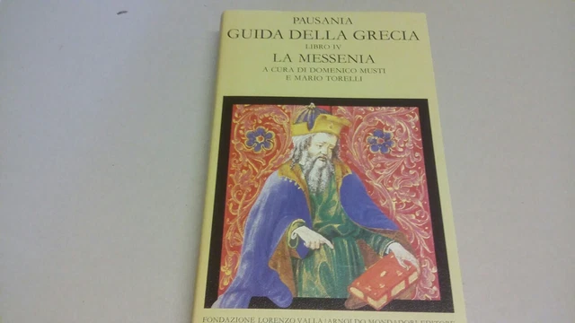 PAUSANIA - GUIDA DELLA GRECIA, LIBRO IV, LA MESSENIA - FOND VALLA, 24gn23