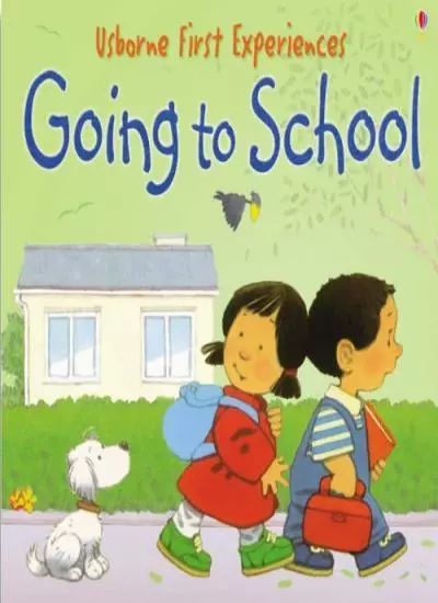 Going to School (Usborne First Experiences) By Anna Civardi, Stephen Cartwright