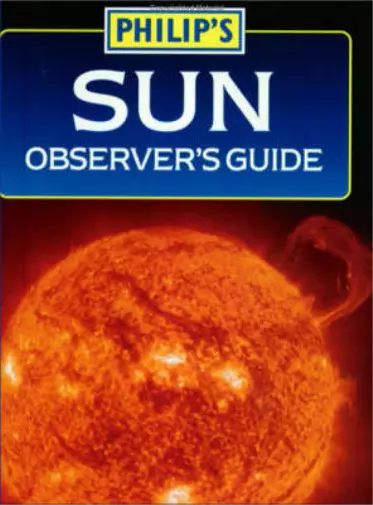 Sun Observers Guide (Philips Astronomy), Spence, Pam, Used; Good Book