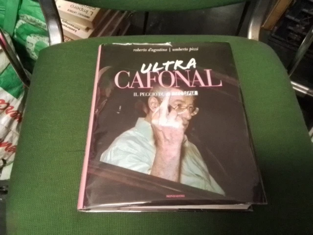 Ultra cafonal. Il peggio di «Dagospia». - D'Agostino Roberto....17a24