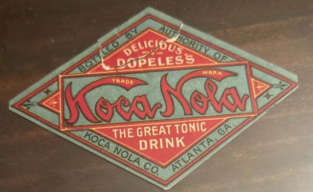 Antique Koca Nola Atlanta GA Georgia Bottle Paper Label “Delicious; Dopeless”