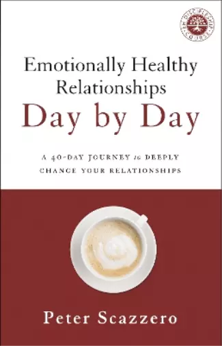 Peter Scazzero Emotionally Healthy Relationships Day by Day (Poche)