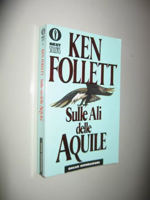 Follett Ken - Sulle Ali Delle Aquile - Mondadori Oscar Best Sellers