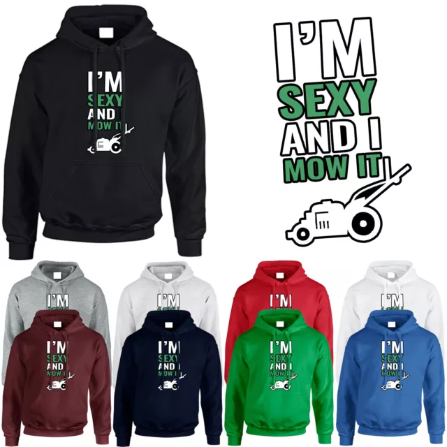 I'm Sexy & I Mow It Mens Hoodie Funny Fathers Day 2024 Tee Top Gift Jumper Hoody