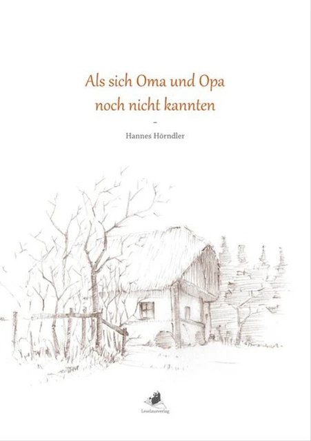 Als sich Oma und Opa noch nicht kannten