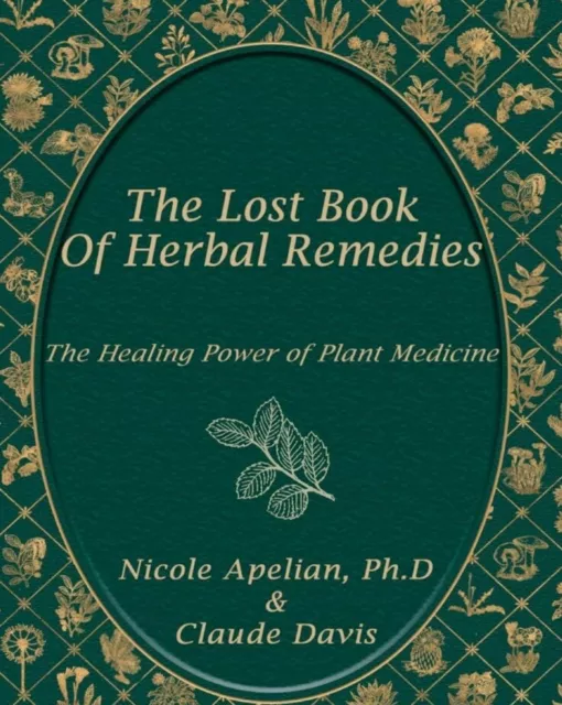 The Lost Book of Herbal Remedies by Claude Davis (paperback)