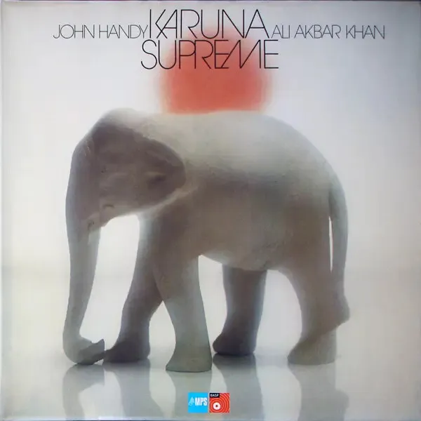 John Handy / Ali Akbar Khan Karuna Supreme GATEFOLD NEAR MINT MPS Vinyl LP