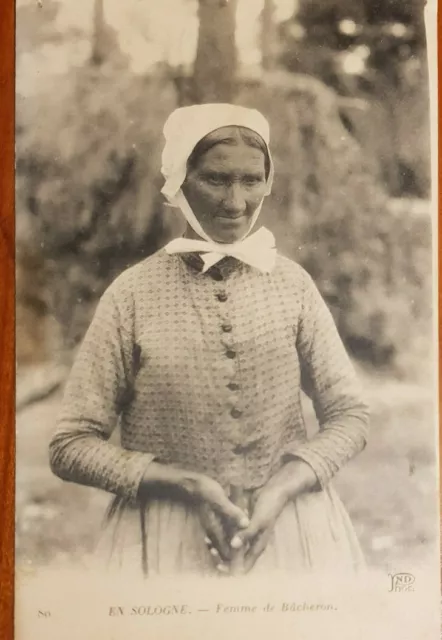 CPA Carte postale ancienne Sologne Femme de bûcheron 80 collection ND Phot