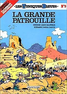 Les Tuniques bleues, tome 9 : La grande patrouille | Buch | Zustand akzeptabel