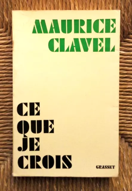 Livre Ce que je crois de Maurice Clavel