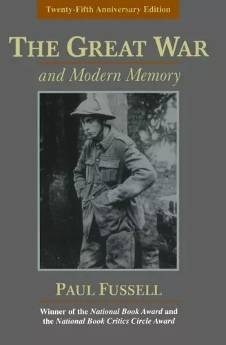 The Great War and Modern Memory By Paul Fussell. 9780195133325