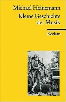 Kleine Geschichte der Musik von Heinemann, Michael | Buch | Zustand gut