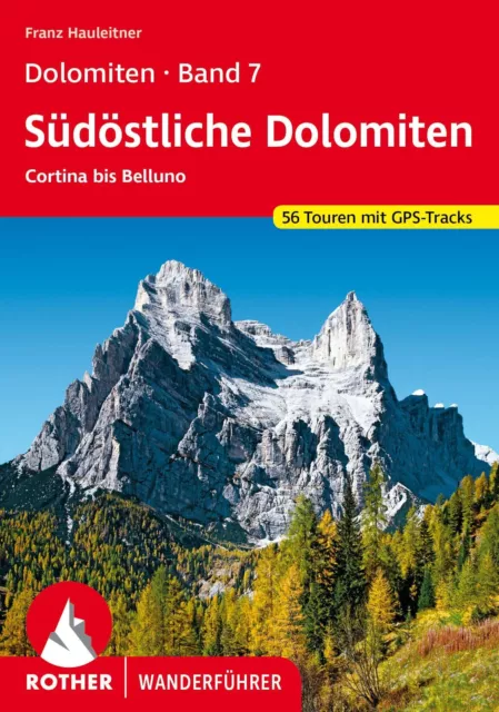 Dolomiten Band 7 - Südöstliche Dolomiten | Franz Hauleitner | Taschenbuch | 2022