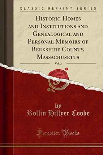 HISTORIC HOMES AND INSTITUTIONS AND GENEALOGICAL AND By Rollin Hillyer Cooke NEW