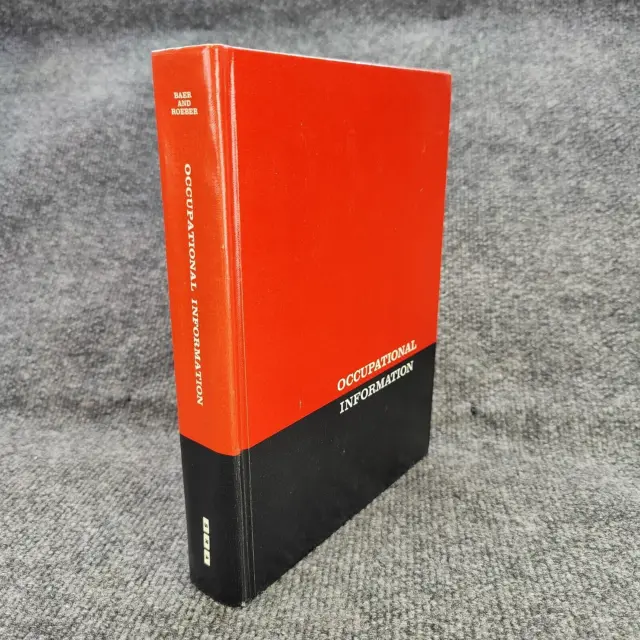 OCCUPATIONAL INFORMATION The Dynamics of Its Nature and Use Third Edition 1969