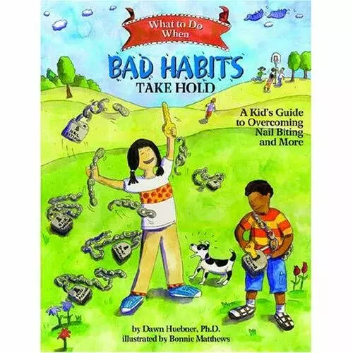 What to Do When Bad Habits Take Hold: A Kid's Guide to  - Paperback NEW Huebner,