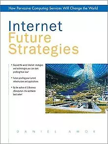 Internet Future Strategies: How Pervasive Computing S... | Livre | état très bon