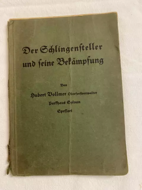 Der Schlingensteller und seine Bekämpfung 1937 Hubert Vollmer Jagd Jagen Jäger