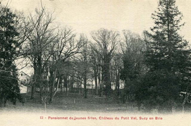 Carte SUCY EN BRIE Pensionnat de Jeunes Filles Château du petit Val