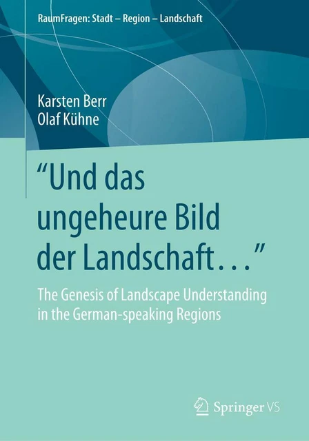 "Und das ungeheure Bild der Landschaft..." | Karsten Berr, Olaf Kühne | englisch